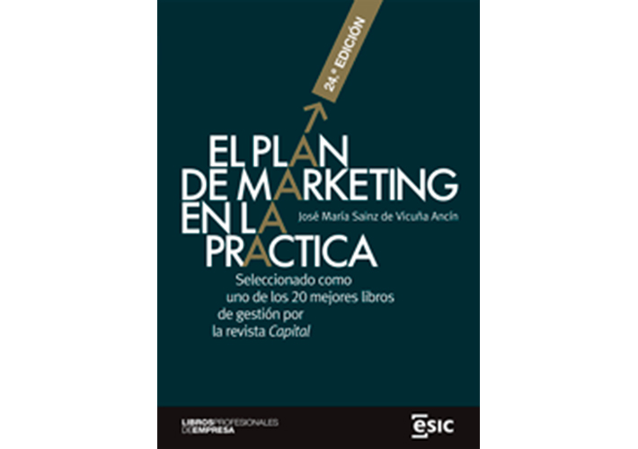 foto noticia El plan de marketing en la práctica - 24.ª edición - José Mª Sainz de Vicuña Ancín